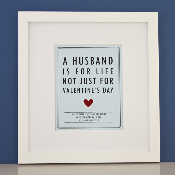 Personalised Husband For Life Valentine's Framed Print - 29.99 Personalised Husband For Life Valentine's Framed Print