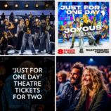 Just For One Day Theatre Tickets for Two