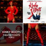 Kinky Boots Theatre Tickets for Two