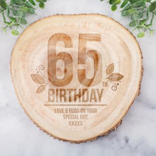 Personalised 65th Birthday Tree Slice Product Image