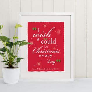 I Wish It Could Be Christmas Every Day Personalised Framed Print Product Image