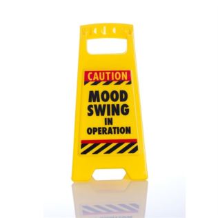 Mood Swing Desk Warning Sign Product Image