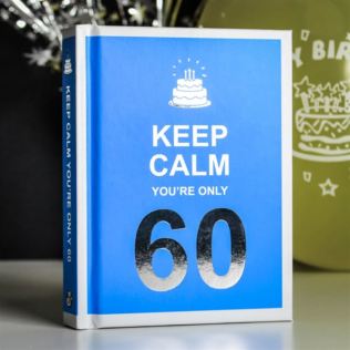 Keep Calm You're Only 60 Book Product Image