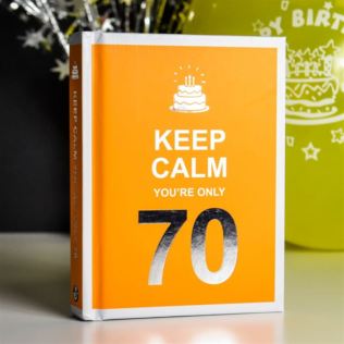 Keep Calm You're Only 70 Book Product Image