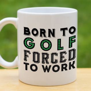 Born To Golf Forced To Work Mug Product Image