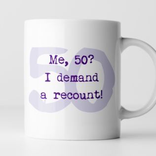 Me 50 I Demand A Recount Mug Product Image