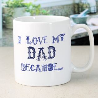 I Love My Dad Because Personalised Mug Product Image
