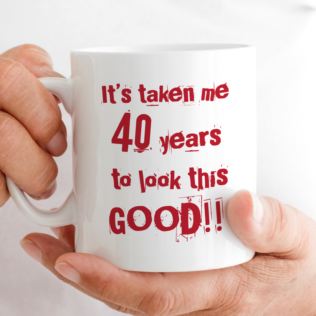 40 Years To Look This Good Mug Product Image