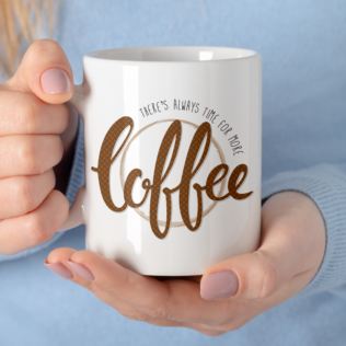 Personalised There's Always Time For Coffee Mug Product Image