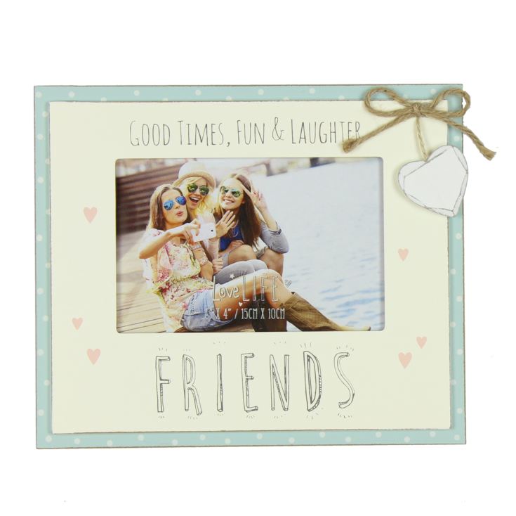 Love Life Photo Frame 6" x 4" - Friends / Good Times product image