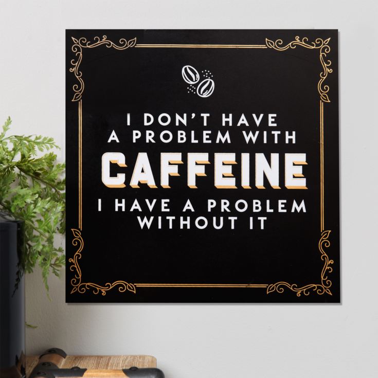 Harvey Makin Hanging Plaque -  A Problem with Caffiene product image