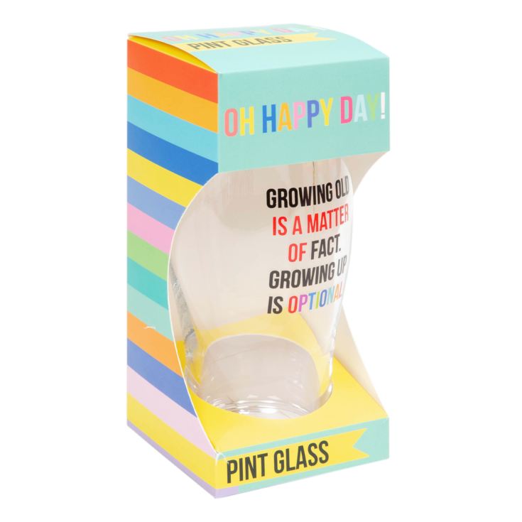 Oh Happy Day! Pint Glass - Growing Old Is Optional product image