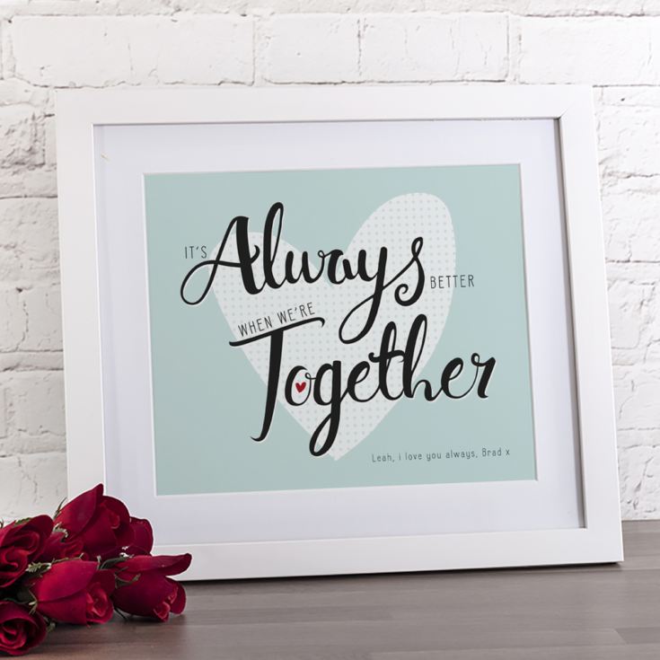Personalised It's Always Better When We're Together Framed Print product image