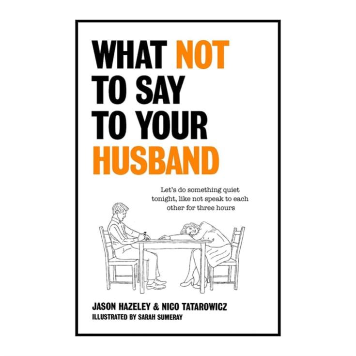 What Not To Say To Your Husband Book product image