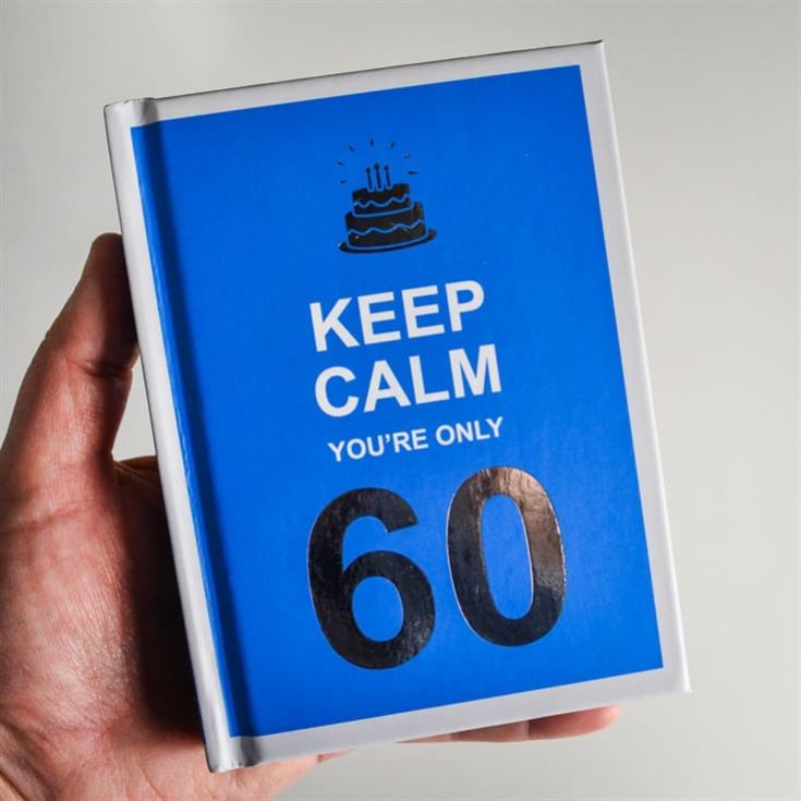 Keep Calm You're Only 60 Book product image
