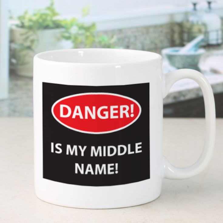 Danger Is My Middle Name Mug product image