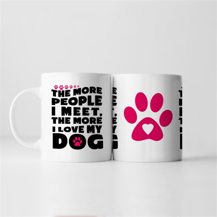 The More People I Meet, The More I Love My Dog Mug product image