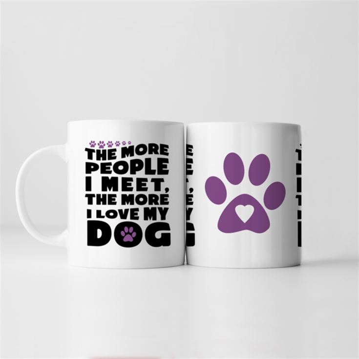 The More People I Meet, The More I Love My Dog Mug product image