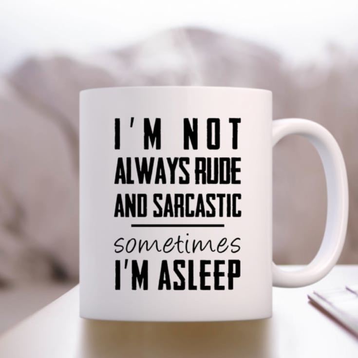 I'm Not Always Rude And Sarcastic Mug product image