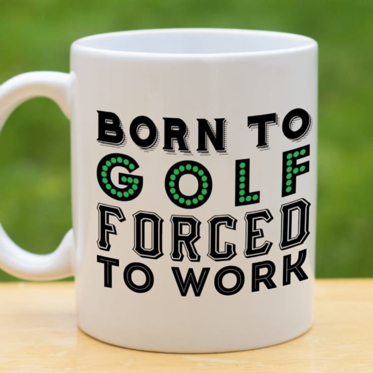 Born To Golf Forced To Work Mug product image