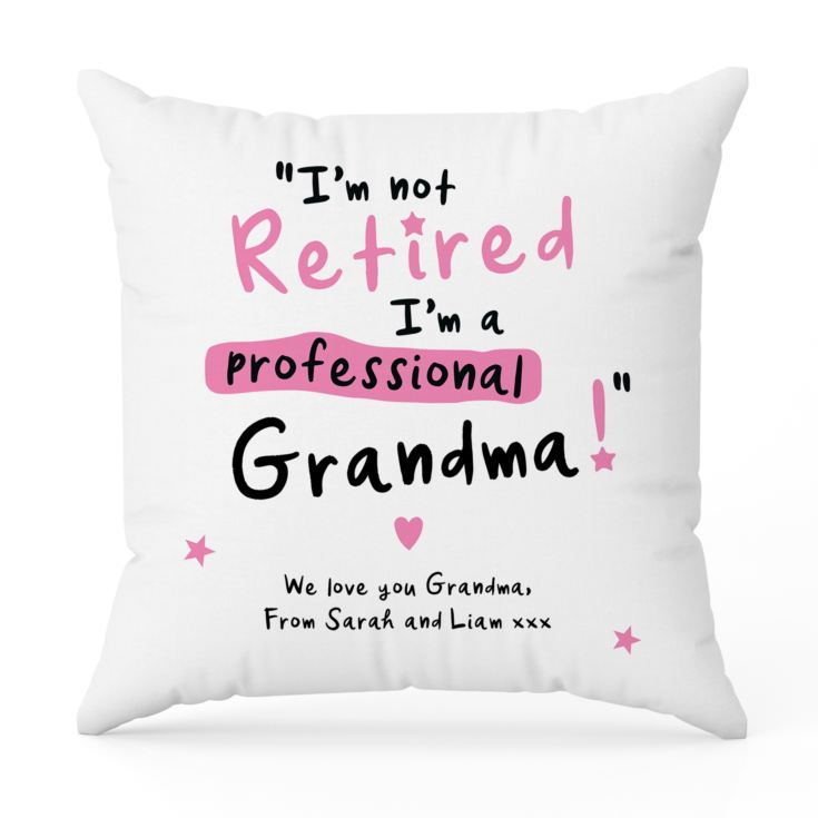 Personalised I'm not Retired I'm a Professional Grandma Cushion product image