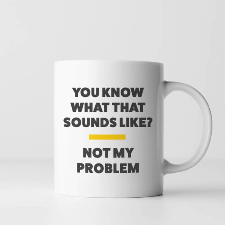 Not My Problem Mug product image