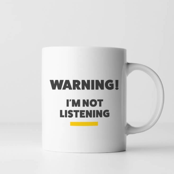 I'm Not Listening Mug  product image