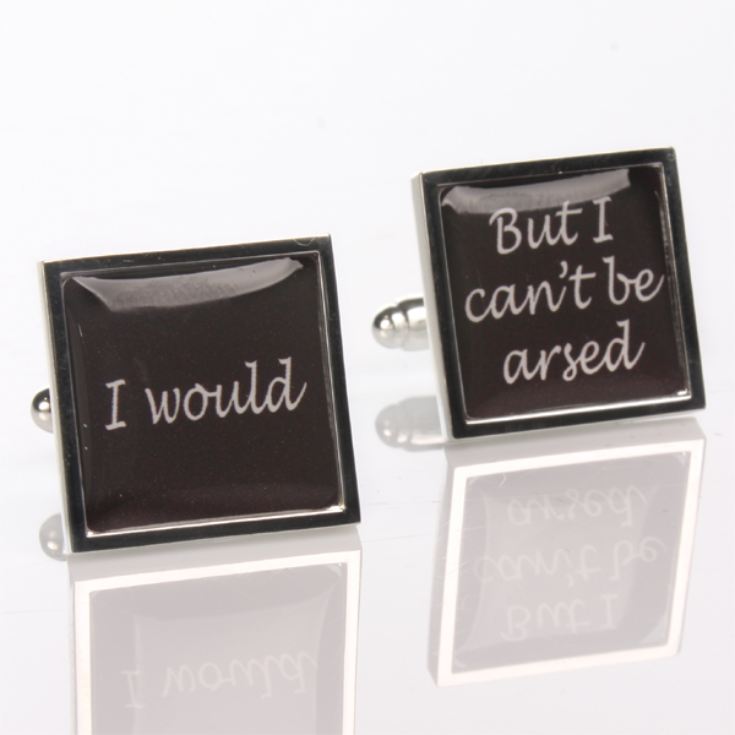 I Would But I Can't Be Arsed Cufflinks product image