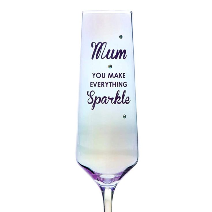 Lustre Effect Flute - Mum You Make Everything Sparkle product image