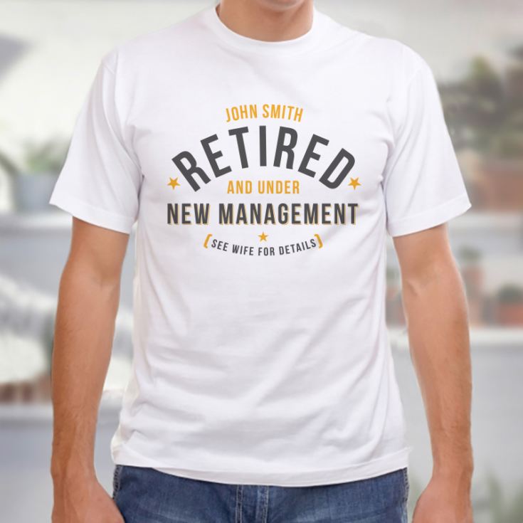 Personalised Retired And Under New Management T-Shirt product image