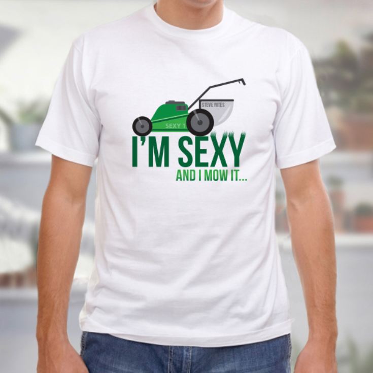 Personalised I'm Sexy And I Mow It Mens T-shirt product image