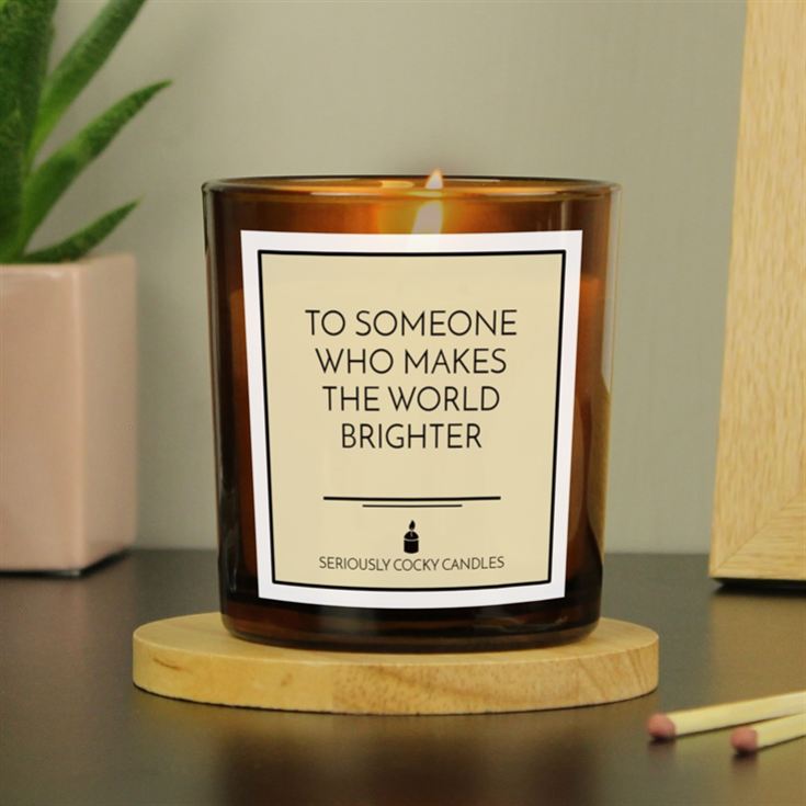"To Someone Who Makes the World Brighter" Candle product image