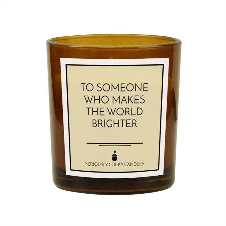 "To Someone Who Makes the World Brighter" Candle product image