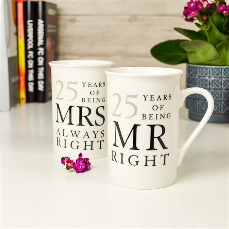 25 Years of Being Mr Right and Mrs Always Right Mugs product image