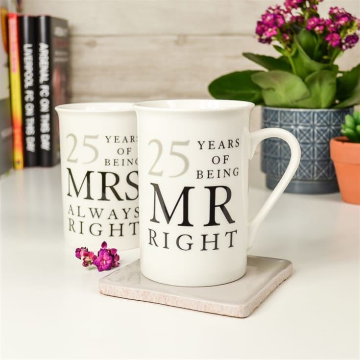 25 Years of Being Mr Right and Mrs Always Right Mugs product image