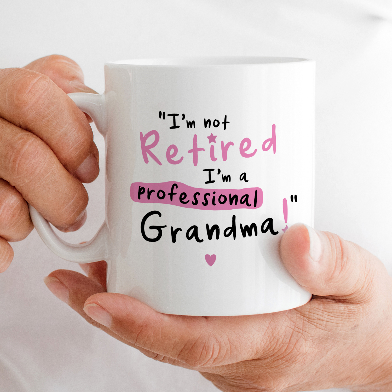 Im A Professional Grandma I'm Not Retired Gift Coffee Mug 